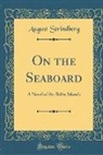August Strindberg - On the Seaboard