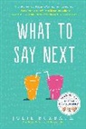 Julie Buxbaum - What to Say Next