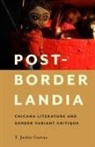 T Jackie Cuevas, T. Jackie Cuevas, T. Jackqueline Cuevas - Post-Borderlandia