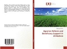 Benjamin Okyere - Agrarian Reform and Beneficiary Support in Zimbabwe