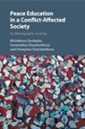 Constadina Charalambous, Panayiota Charalambous, Charalambous Constadina, Charalambous Panayiota, Michalinos Zembylas, Michalinos (Open University of Cyprus) Zembylas... - Peace Education in a Conflict-Affected Society