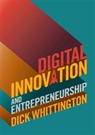 Dick Whittington, Dick (University of York) Whittington, Richard Whittington - Digital Innovation and Entrepreneurship