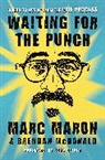 Marc Maron, Maron Marc, Marc Maron and Brendan McDonald - WAITING FOR THE PUNCH
