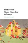 H. Zeynep Bulutgil, H. Zeynep (Tufts University Bulutgil, Bulutgil H. Zeynep - Roots of Ethnic Cleansing in Europe