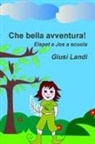 Giusi Landi - Che Bella Avventura!