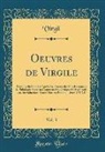 Virgil Virgil - Oeuvres de Virgile, Vol. 3