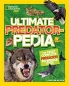 National Geographic Kids, Christina Wilsdon - Ultimate Predatorpedia