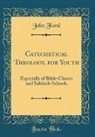 John Ford - Catechetical Theology, for Youth