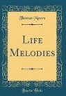 Thomas Moore - Life Melodies (Classic Reprint)