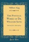 William King - The Poetical Works of Dr. William King