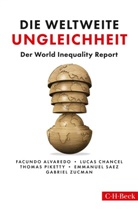Facundo Alvaredo, Luca Chancel, Lucas Chancel, Thomas Piketty, Thomas Piketty u a, Emmanuel Saez... - Die weltweite Ungleichheit