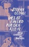 Stefan George - Dies ist ein lied für dich allein