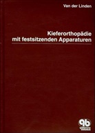 Frans P. G. M. van der Linden - Kieferorthopädie mit festsitzenden Apparaturen