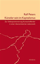 Ralf Peters - Künstler sein im Kapitalismus