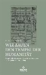 Alfried Lehner, Thoma Seng, Thomas Seng - Wir bauen den Tempel der Humanität