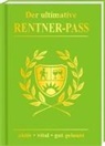 Andrea Verlags GmbH, Andre Verlags GmbH, Andrea Verlags GmbH - Der ultimative Rentnerpass