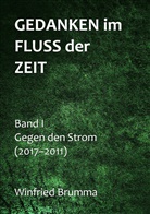 Winfrie Brumma, Winfried Brumma, Eleonor Radtberger, Eleonore Radtberger, Ulla Schmid, Il Schwartz... - Gedanken im Fluss der Zeit