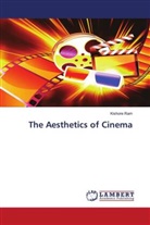 Kishore Ram - The Aesthetics of Cinema