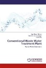 Ajay Vikra Ahirwar, Ajay Vikram Ahirwar, Satish Kuma Dewangan, Satish Kumar Dewangan, D Pal, Dharm Pal - Conventional Waste Water Treatment Plant