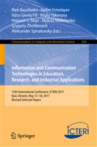 Nick Bassiliades, Vadi Ermolayev, Vadim Ermolayev, Hans-Georg Fill, Hans-Georg Fill et al, Heinrich C. Mayr... - Information and Communication Technologies in Education, Research, and Industrial Applications