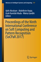 Ajith Abraham, Niketa Gandhi, Abdelkri Haqiq, Abdelkrim Haqiq, Azah Kamilah Muda et al, Azah Kamilah Muda - Proceedings of the Ninth International Conference on Soft Computing and Pattern Recognition (SoCPaR 2017)