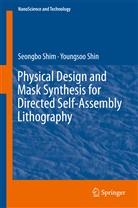 Seongb Shim, Seongbo Shim, Youngsoo Shin - Physical Design and Mask Synthesis for Directed Self-Assembly Lithography