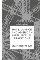 Stuart Rosenbaum - Race, Justice and American Intellectual Traditions