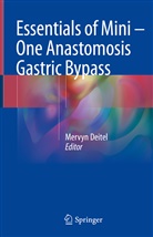 Mervy Deitel, Mervyn Deitel - Essentials of Mini - One Anastomosis Gastric Bypass