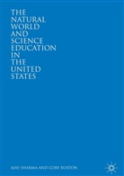 Cory Buxton, Aja Sharma, Ajay Sharma - The Natural World and Science Education in the United States