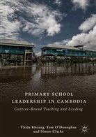 Simon Clarke, Thid Kheang, Thida Kheang, To O'Donoghue, Tom O'Donoghue - Primary School Leadership in Cambodia