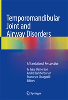 Andr Barkhordarian, Andre Barkhordarian, André Barkhordarian, Francesco Chiappelli, G. Gary Demerjian - Temporomandibular Joint and Airway Disorders