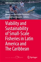 Maria Jose Barragan-Paladines, María José Barragán-Paladines, Ratana Chuenpagdee, Marí José Barragán-Paladines, María José Barragán-Paladines, Silvia Salas - Viability and Sustainability of Small-Scale Fisheries in Latin America and The Caribbean