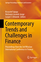 Krzysztof Jajuga, Herman Locarek-Junge, Hermann Locarek-Junge, Lucjan T. Orlowski, Lucjan T Orlowski - Contemporary Trends and Challenges in Finance
