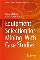 Christina Burt, Christina N Burt, Christina N. Burt, Lou Caccetta, Louis Caccetta, Christina N. Burt... - Equipment Selection for Mining: With Case Studies