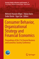 Mehmet Huseyin Bilgin, Ugur Can, Haka Danis, Hakan Danis, Ender Demir, Ender Demir et al - Consumer Behavior, Organizational Strategy and Financial Economics