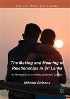 Mihirini Sirisena - The Making and Meaning of Relationships in Sri Lanka