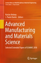 Kuria Antony, Kurian Antony, J. Paulo Davim, Paulo Davim, Paulo Davim - Advanced Manufacturing and Materials Science