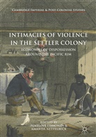 Penelop Edmonds, Penelope Edmonds, Nettelbeck, Nettelbeck, Amanda Nettelbeck - Intimacies of Violence in the Settler Colony