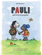 Birgit Minichmayr - Pauli geht in den Kindergarten