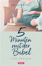 Emilie Barnes - 5 Minuten mit der Bibel, für Frauen