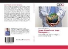 Hassan Pérez Casabona - Juan Bosch en tres tiempos...