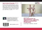 Maria Zapata Hidalgo - Recuperación en depresiones: agencia, género y prácticas corporales