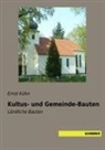 Ernst Kühn - Kultus- und Gemeinde-Bauten