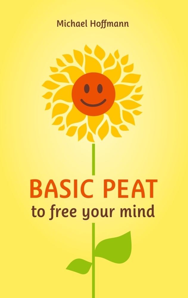 Michael Hoffmann - Basic PEAT to free your mind