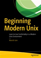 Manish Jain - Beginning Modern Unix