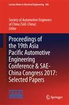 Society Of Automotive Engin (sae-China), Society of Automotive Engineers (SAE-China), Societ of Automotive Engineers (SAE-Chi, Society of Automotive Engineers (SAE-Chi, (SAE-China) Society of Automotive Engineers, Society of Automotive Engineers of China... - Proceedings of the 19th Asia Pacific Automotive Engineering Conference & SAE-China Congress 2017: Selected Papers