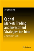Xiaojiang Zhang - Capital Markets Trading and Investment Strategies in China