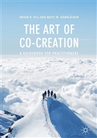 Matti M Hämäläinen, Matti M. Hämäläinen, Bryan Rill, Bryan R Rill, Bryan R. Rill - The Art of Co-Creation
