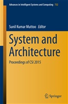 Suni Kumar Muttoo, Sunil Kumar Muttoo, S. K. Muttoo, Sunil Kumar Muttoo - System and Architecture