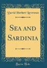 David Herbert Lawrence - Sea and Sardinia (Classic Reprint)